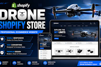 design a professional drone shopify store and ecommerce website
