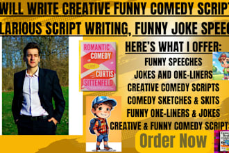 write creative funny comedy script, hilarious script writing, funny joke