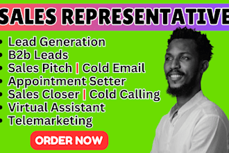 be your expert sales closer, sales representative, b2b b2c cold caller VA