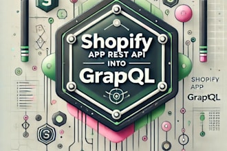 convert your shopify app rest API into graphql