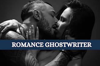 ghostwrite romance and fiction story, erotic, fantasy, children book or novel