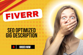 create fiverr seo optimized gig description for you