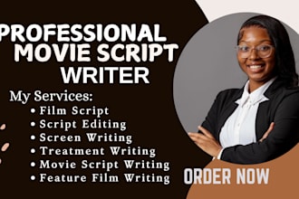 be your movie script writer, film script movie screenplay writer