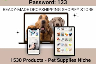 create ready made shopify dropshipping store 1500 products pet supplies