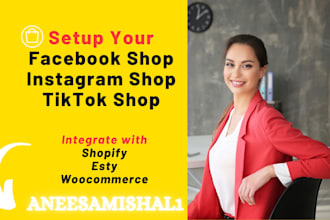 setup tiktok, facebook shop, instagram shop and integrate with shopify