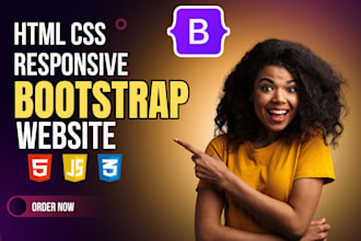 be your web front end developer using html, css, javascript and bootstrap
