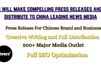 make compelling press releases and distribute to china leading news media