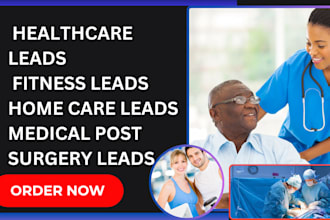 generate healthcare, fitness leads home care leads medical post surgery leads