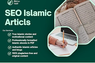 write authentic islamic articles, true stories, and content