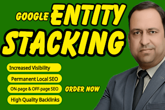 provide google entity stacking permanent local SEO, links building backlinks