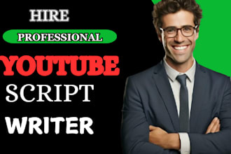 be your youtube scriptwriter, video scriptwriter, scriptwriter