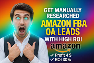 get manually researched amazon fba oa leads  with high ROI