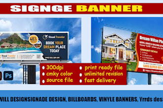 do signage design, billboard, yard sign, roll up and outdoor banners
