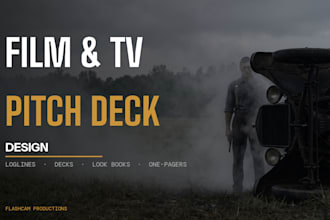 design a film or TV series pitch deck for your show or screenplay