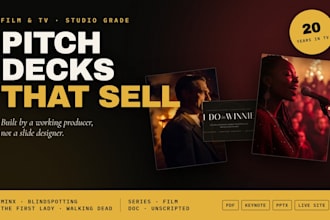 design a film or TV pitch deck that gets your project financed