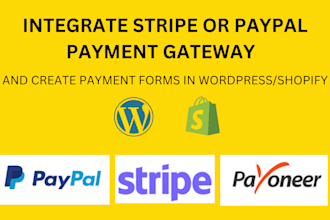 integrate paypal or stripe payment gateway to your wordpress or shopify website