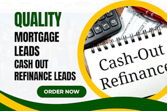 generate quality mortgage leads cash out refinance leads mortgage brokers leads