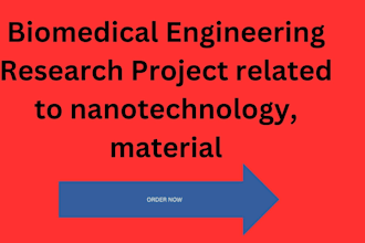 do biomedical engineering research project related to nanotechnology, material