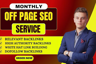 do monthly off page SEO service to high da pa websites, dofollow backlinks
