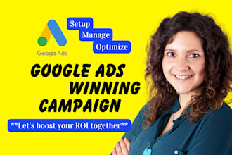 setup, optimize and manage google ads PPC campaign