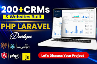 be custom CRM developer , saas developer and full stack php laravel developer