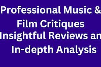 review and write critique for music, films, and movies
