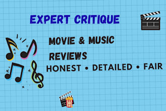 review and write critique for music, films, and movies