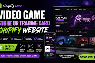 design a shopify video game store or trading card shopify website