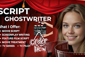 be your screenplay, feature film, screenwriting, movie script, tv series writer