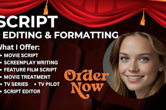 do movie script formatting, screenplay edit, script proofreader, film pitch deck