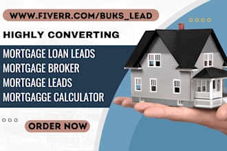 generate mortgage loan leads mortgage broker mortgage leads mortgage calculator