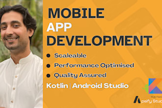 design and build android app using kotlin and android studio
