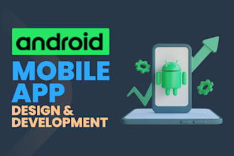 be your android app developer for custom android app development