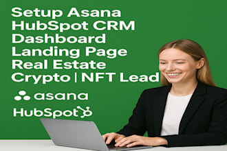 setup asana hubspot CRM dashboard landing page real estate crypto nft lead
