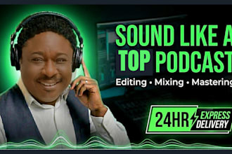 edit and master your startup, b2b or coaching podcast to broadcast quality