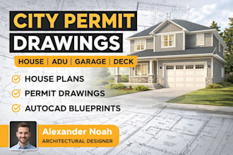 create city permit architectural drawings for house, adu, deck or garage