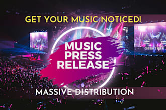write an engaging music press release, do PR distribution, and public relations