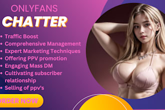 be your active onlyfans chatter for ppv sales and engage in mass dm