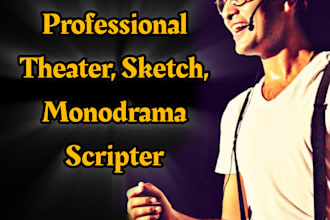 write a theater script, sketch, monodrama, short play