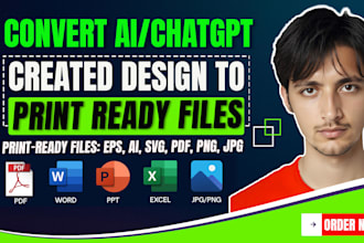 convert ai generate design to print ready file in 6 hours