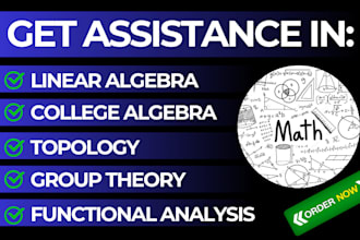 do linear algebra, college algebra, functional analysis, topology, group theory