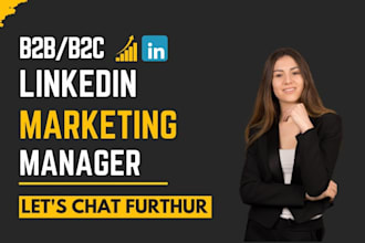 be your linkedin marketing manager, b2b b2c appointment setter