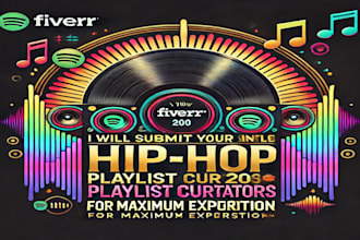 submit your single to the top 200 hip hop playlist curators for maximum exposure