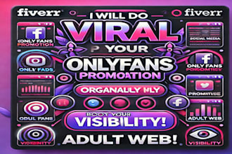 do viral onlyfans promotion, promote your onlyfans page organically, adult web