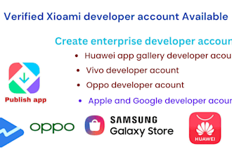 create xiaomi developer account and huawei and apple developer account