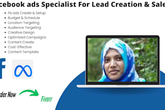 be your facebook ads specialist for lead creation and sales