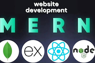 develop mern stack website as mern stack developer, full stack developer