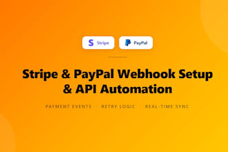 create or fix webhooks for stripe, paypal, or API automation