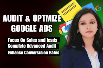 audit, and optimize google PPC and search ads for better conversion