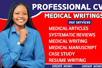 do medical writing, develop case study, medical manuscript and blog articles